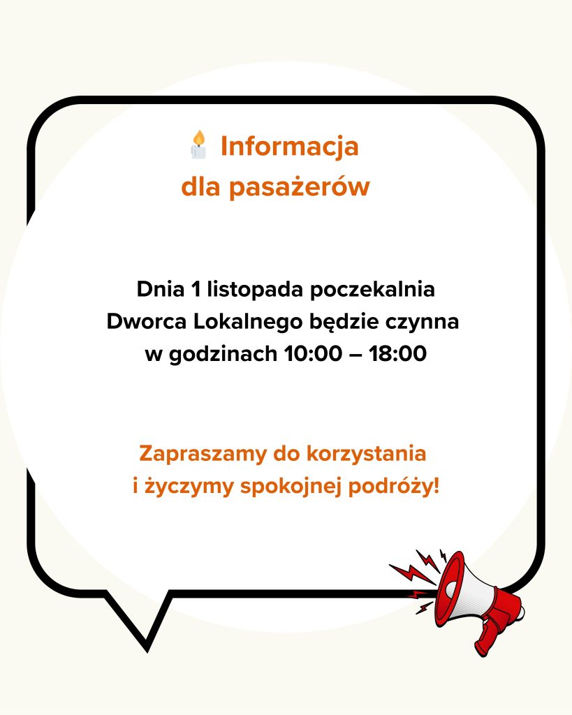 Informacja dla pasażerów – godziny otwarcia poczekalni Dworca Lokalnego 1.11.2025