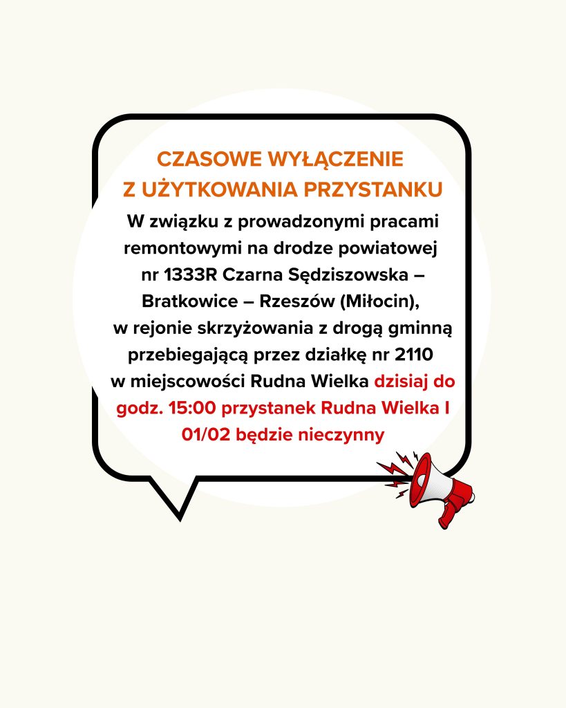 Czasowe wyłączenie z użytkowania przystanku Rudna Wielka I 01/02