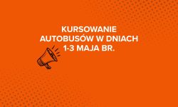 kursowanie autobusów 1-3 maja