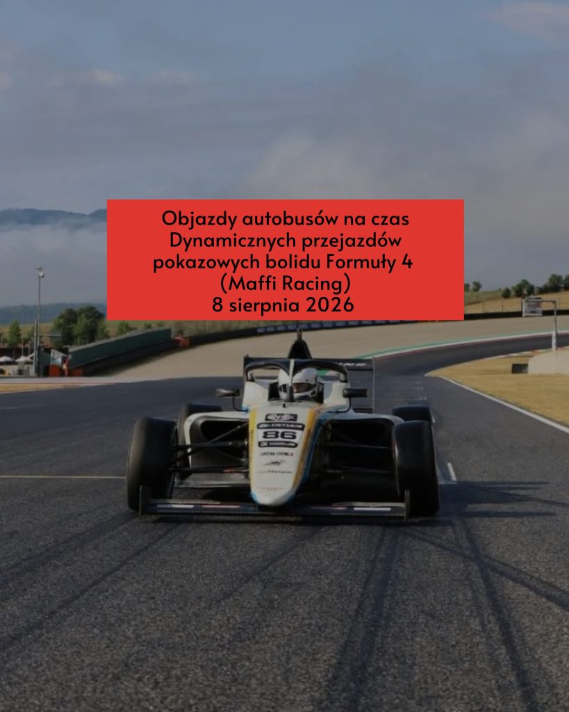 Objazdy autobusów na czas Dynamicznych przejazdów pokazowych bolidu Formuły 4 (Maffi Racing)
